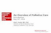 An Overview of Palliative Care - nyp.org · Provide palliative care-related education to members of the PPS. Participate in clinic case conferences as requested. Work together with