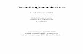 Java-Programmierkurs · Java is interpreted Java lauft auf einer¨ virtual machine. Dies ist ein Pro-gramm welches auf der Zielplattform installiert ist und welches Java-Byte-Codeversteht