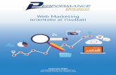 Web Marketing orientato ai risultati - Performance Basedperformancebased.com/brochures/brochure-ita-web.pdfGoogle, Facebook e l’e-mail marketing sono solo canali di promozione, semplici