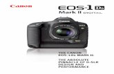 THE CANON EOS-1Ds MARK II: THE ABSOLUTE PERFORMANCE · JPEGs or 11 RAW frames at 4 frames-per-second.It starts from OFFin 0.3 second and has a shutter delay as low as 40ms. The 1Ds