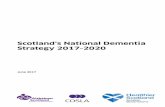 Scotland’s National Dementia Strategy 2017-2020 · This is Scotland’s third National Dementia Strategy. It is based on our learning It is based on our learning developed from