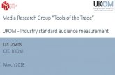 Media Research Group “Tools of the Trade” UKOM - Industry ... · 6 UKOM Board I UKOM endorsed comScore products* Advise Advise 50% own 50% own MMX MX * X Multi-Platform (MMX MP)