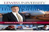 Aviation & Transportation - Lewis University · interested in aviation and has made it a point to pursue it with passion and vigor. “I enjoy the industry and see the “I enjoy