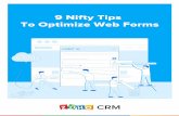 9 Nifty Tips To Optimize Web Forms - zoho.com · an extra field may look good but double check if it is really worth it. Ask for only what is necessary for the sales reps to contact