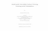 Hydraulic Variable Valve Timing Testing and Validation · hydraulic variable valve timing system on a standalone test bench to validate the systems operating principles. The test