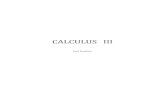 CALCULUS III - Centre for Image Analysisnatasa/uploads/Main/CalcIII_Complete.pdf · learn Calculus III or needing a refresher in some of the topics from the class. These notes do