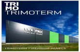 TRIMOTERM FIREPROOF PANELS - trimo-group.com · 1 The Trimoterm fireproof façade and roof system is a high quality, versatile and environmentally friendly construction product where
