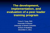 The development, implementation, and evaluation of a peer ...peersforprogress.org/wp-content/uploads/2012/05/20120529_the... · evaluation of a peer leader training program Tricia
