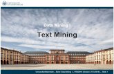 Text Mining - uni-mannheim.de · Universität Mannheim –Bizer: Data Mining I –FSS2019 (Version: 27.3.2019) – Slide 2 Outline 1. What is Text Mining? 2. Text Preprocessing 3.