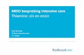 MDO bespreking Intensive care - intensivistenopleiding.nlintensivistenopleiding.nl/downloads-25/files/Thiamine.pdf · •Cofactor in pentose fosfaat pathway •Essentieel in productie