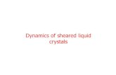 Dynamics of sheared liquid crystals - TU Wiensmt.tuwien.ac.at/extra/teaching/dynamics/shear_wien.pdf · Behavior under shear ? v Complex orientational dynamics (stationary and oscillatory