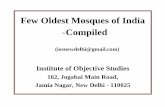 Few Oldest Mosques of India Final IOS 13-06-2018 · Few Oldest Mosques of India 1. Cheraman Juma Masjid, Kerala – 629 AD 2. Palaiya Jumma Palli, Kilakarai, Tamil Nadu - 630 AD 3.