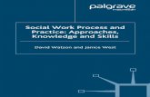 Social Work Process and Practice: Approaches, Knowledge ... · respective children – Lindsay and Graeme West, Derek and Poppy Watson. x 1403_905851_02_prevx.qxd 10/2/06 11:41 AM