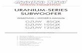 URANIUM-SERIES SUBWOOFER - ground-zero-audio.com · URANIUM-SERIES SUBWOOFER ANLEITUNG / OWNER’S MANUAL GZUW 8SQX GZUW 10SQX GZUW 12SQX Ausstattungsmerkmale / Features • Aluminium-Gußkorb