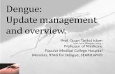 Dengue: Update management and overview.medicinesomc.com/.../2015/01/Dengue-Update-management-and-overview...Contents • New concept of pathophysiology • Recent diagnostic tools