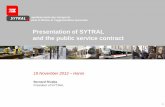 Presentation of SYTRAL and the public service contract¯_EN2.pdf · President: Bernard Rivalta Vice President: Georges Barriol Executive Board 8 representatives 6 . The role of SYTRAL