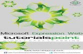 About the Tutorial - tutorialspoint.com · Microsoft Expression Web i About the Tutorial Microsoft Expression Web is a full-featured professional tool for designing, developing, and