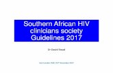 Southern African HIV clinicians society Guidelines 2017 clinicians ADULT GUIDELINES 2017 - David Stead.pdf · • HIV infected adults with CD4 counts of 350-550 cells/mm3 • 93%