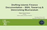 Drafting Islamic Finance Documentation – BBA, Tawarruq ...perakbar.org/wp-content/uploads/2017/07/BBA-Tawarruq-DM-20-Jul-2017.pdf · Murabahah) or asset disposal (for Commodity