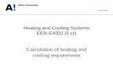Heating and Cooling Systems EEN-E4002 (5 cr) · Heating and Cooling Systems EEN-E4002 (5 cr) Calculation of heating and cooling requirements . Learning objectives Student will learn
