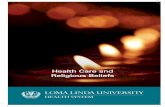 Health Care and Religious Beliefs · of their home countries. This means that we continually need to teach This means that we continually need to teach what our University calls “whole