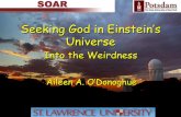 Loving the Universe - St. Lawrence Universitymyslu.stlawu.edu/~aodo/SLU/SOAR/GodEinstein06/Into the Weirdness.pdf · Not all light can interact with every atomNot all light can interact
