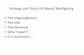 Strategy and Tactics of (Naval) Warfighting The origins ... · fashion to achieve theater, national, and/or multinational objectives • theater — The geographical area for which