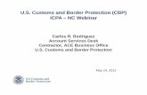 U.S. Customs and Border Protection (CBP) ICPA – NC ...wpnew.icpainc.org/wp-content/uploads/2012/09/ICPA - NC Final.pdf · U.S. Customs and Border Protection (CBP) ICPA – NC WebinarNC