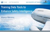 Training Data Tools to Enhance Safety Intelligence · Training Data Tools to Enhance Safety Intelligence Addis Ababa, Ethiopia . 12 April 2017 . Marco Merens . Chief, Integrated Aviation