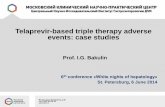 Telaprevir-based triple therapy adverse events: case studiescongress-ph.ru/common/htdocs/upload/fm/gepatology/2014/2-1-1-eng.pdf · Telaprevir-based triple therapy adverse events: