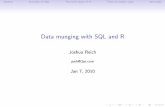 Data munging with SQL and R - files.meetup.comfiles.meetup.com/1406240/Data munging with SQL and R.pdf · OutlineOverview of SQLThe same query in RThere are better waysdata.table
