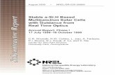 Stable a-Si:H Based Multijunction Solar Cells with ... · August 2000 Ł NREL/SR-520-28809 Stable a-Si:H Based Multijunction Solar Cells with Guidance from Real Time Optics Annual