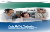 Fair. Valid. Reliable. - home.uni-leipzig.de fileTOEIC test questionsÉ Are based on real-life situations that are relevant to global organizations Employers can be conÞdent that