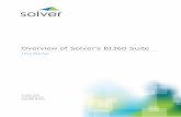Overview of Solver’s BI360 Suite - solverglobal.com · Reporting), Microsoft Silverlight (Dashboards) and Microsoft SQL Server (Data Warehouse). Built for quick, low risk implementations