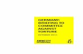 GERMANY: BRIEFING TO COMMITTEE AGAINST TORTURE · Germany: Briefing to the UN Committee against Torture 2011 6 Index EUR 23/002/2011 Amnesty International October 2011 must be prosecuted