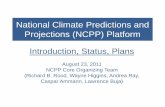 National Climate Predictions and Projections (NCPP) Platform fileNational Climate Predictions and Projections (NCPP) Platform • Mission and Strategy • Status • Short-Term and