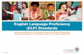 English Language Proficiency (ELP) Standards English Language Proficiency (ELP) Standards April 2014