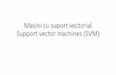 Masini cu suport vectorial Support vector machines (SVM)adrianabirlutiu.uab.ro/cursuri/MIRF/2018curs8.pdf · Prezentare Unelte foarte puternice in: Clasificare Recunoasterea scrisulul