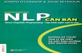 JOSEPH O’CONNOR và JOHN SEYMOUR - f.libvui.comf.libvui.com/dlsm9/NlpCanBanNgonNguLapTrinhTuDuy_e9b87822b8.pdf · vận mệnh. NLP căn bản – Những kỹ năng tâm lý để