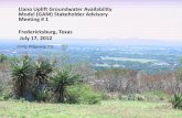Llano Uplift Groundwater Availability Model (GAM ... · Llano Uplift Groundwater Availability Model (GAM) Stakeholder Advisory Meeting # 1 . Fredericksburg, Texas . July 17, 2012