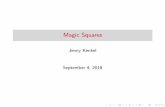 Magic Squares - math.utah.edukenkel/magicsquarestalk.pdf · Magic Squares: History I There is a legend that the (semi-mythical) emperor Yu, c. 2200-2100 BCE, copied a magic square
