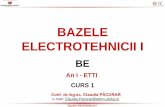 BAZELE ELECTROTEHNICII I - users.utcluj.rousers.utcluj.ro/~claudiar/Bazele Electrotehnicii I (BE), An I, ETTI/Curs/Curs 1 BE... · Rezistoare cu pelicula metalica au dimensiunea ...