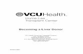 Becoming a Liver Donor - VCU Health Donor Book_July 2017.pdf · Revised 7/2017 A great need for donor organs Many thousands of people with liver disease are on the national waiting