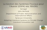 La Gestion des Systèmes Fluviaux pour l'Avenir (GSFA) aka ...crsps.net/wp-content/uploads/2013/07/McPeak-Syracuse-U-Integrating... · La Gestion des Systèmes Fluviaux pour l'Avenir