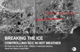 BREAKING THE ICE - concrete.org · BREAKING THE ICE CONTROLLING SCC IN HOT WEATHER ACI Salt Lake City March 2018 –EllisDon Construction Sciences Stacia Van Zetten & Lloyd Keller