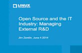 Open Source and the IT Industry: Managing External R&D · Open Source and the IT Industry: Managing External R&D Jim Zemlin, June 4 2014