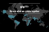 We are what we create together - berlin-dose.de · May 2013 Global Innovation Lounge May 2014 Global Innovation Gathering October 2015 GIG@MakerFaire May 2015 GIG@re:publica January