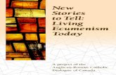 New Stories to Tell: Living Ecumenism Today · New Stories to Tell: Living Ecumenism Today. A project of the . Anglican-Roman Catholic Dialogue of Canada