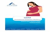 Gestational Diabetes Mellitus · Gestational Diabetes If you have been diagnosed with Gestational Diabetes you probably have many questions. This pamphlet will help you answer some