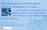 Developments in Biomedical Sciences Education in Asia…. · Developments in Biomedical Sciences Education in Asia…. Professor Iris F.F. Benzie Chair Professor of Biomedical Science